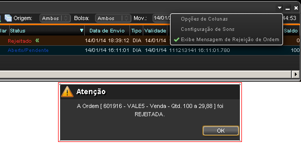 Tela de ordem com opção para exibição de mensagem de alerta para rejeição de ordem e uma mensagem de alerta exibida para uma ordem rejeitada.