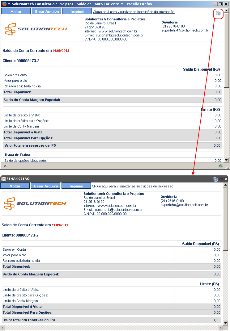 Esses relatórios, podem ser visualizados como janela pelo homebroker, por meio de um atalho localizado no canto superior direito no relatório. A imagem a seguir ilustra a utilização desse recurso.